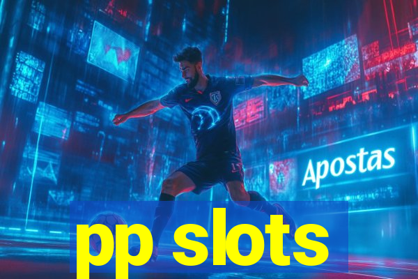 pp slots